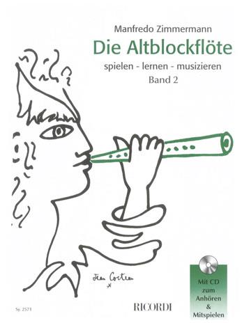 Die Altblockflöte Band 2 - mit CD - Spielen - lernen - musizieren - Mit CD zum Anhören und Mitspielen
